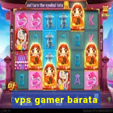 vps gamer barata